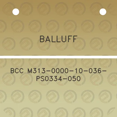 balluff-bcc-m313-0000-10-036-ps0334-050