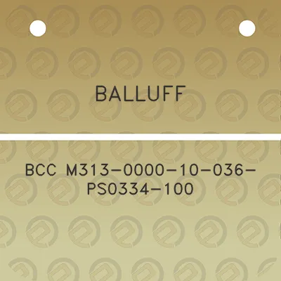 balluff-bcc-m313-0000-10-036-ps0334-100