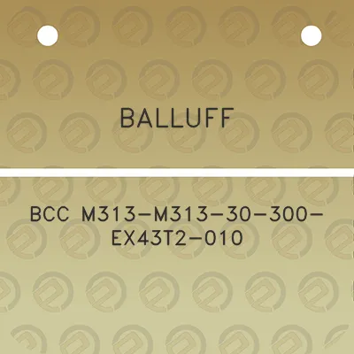 balluff-bcc-m313-m313-30-300-ex43t2-010