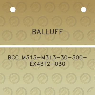 balluff-bcc-m313-m313-30-300-ex43t2-030