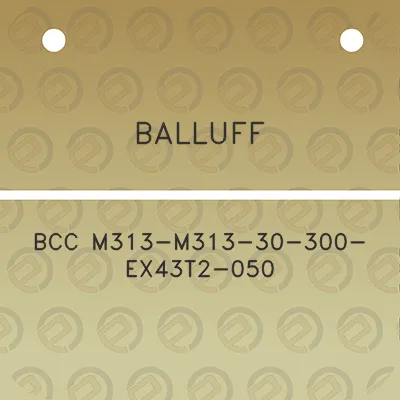 balluff-bcc-m313-m313-30-300-ex43t2-050