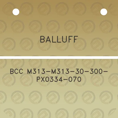 balluff-bcc-m313-m313-30-300-px0334-070