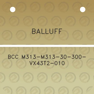 balluff-bcc-m313-m313-30-300-vx43t2-010