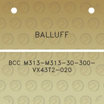 balluff-bcc-m313-m313-30-300-vx43t2-020