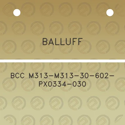 balluff-bcc-m313-m313-30-602-px0334-030