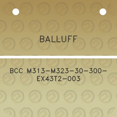 balluff-bcc-m313-m323-30-300-ex43t2-003