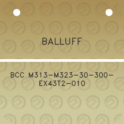 balluff-bcc-m313-m323-30-300-ex43t2-010