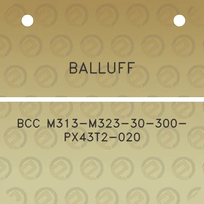 balluff-bcc-m313-m323-30-300-px43t2-020