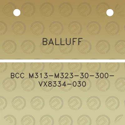 balluff-bcc-m313-m323-30-300-vx8334-030