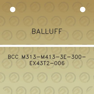 balluff-bcc-m313-m413-3e-300-ex43t2-006