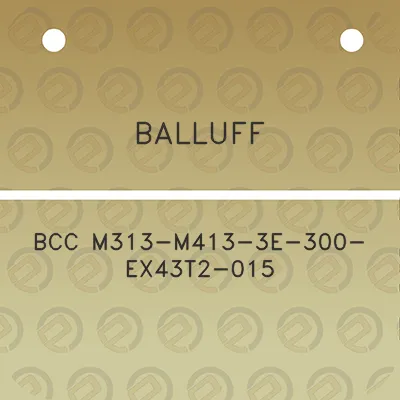 balluff-bcc-m313-m413-3e-300-ex43t2-015