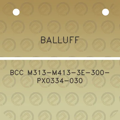 balluff-bcc-m313-m413-3e-300-px0334-030