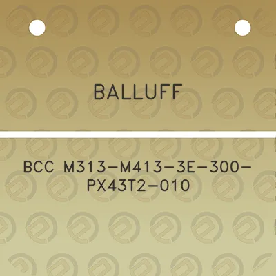 balluff-bcc-m313-m413-3e-300-px43t2-010