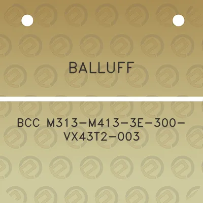 balluff-bcc-m313-m413-3e-300-vx43t2-003