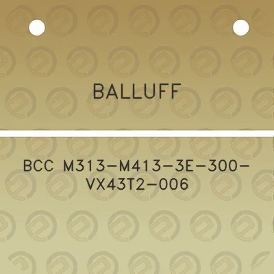 balluff-bcc-m313-m413-3e-300-vx43t2-006