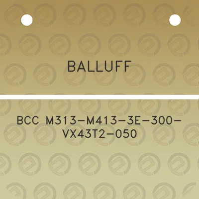 balluff-bcc-m313-m413-3e-300-vx43t2-050