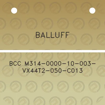 balluff-bcc-m314-0000-10-003-vx44t2-050-c013