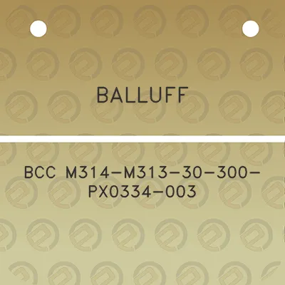 balluff-bcc-m314-m313-30-300-px0334-003