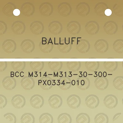 balluff-bcc-m314-m313-30-300-px0334-010