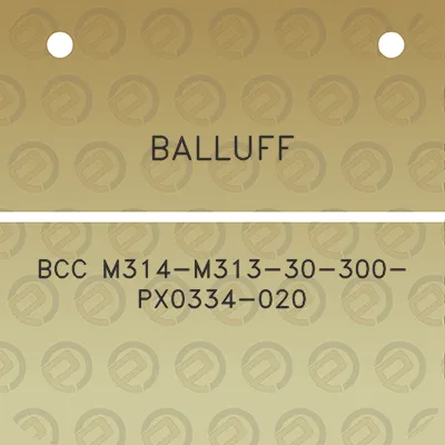 balluff-bcc-m314-m313-30-300-px0334-020