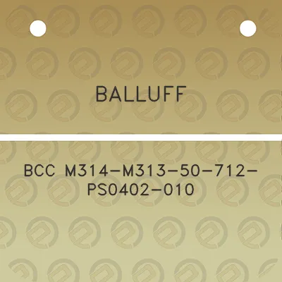 balluff-bcc-m314-m313-50-712-ps0402-010