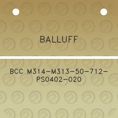 balluff-bcc-m314-m313-50-712-ps0402-020