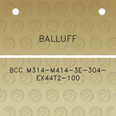 balluff-bcc-m314-m414-3e-304-ex44t2-100