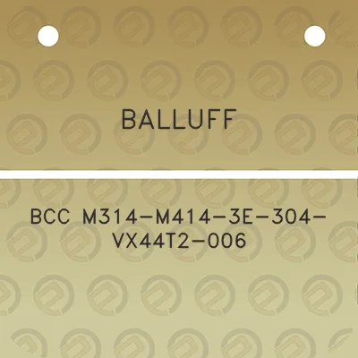 balluff-bcc-m314-m414-3e-304-vx44t2-006