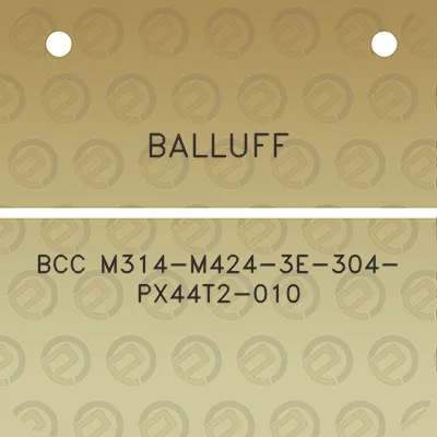 balluff-bcc-m314-m424-3e-304-px44t2-010