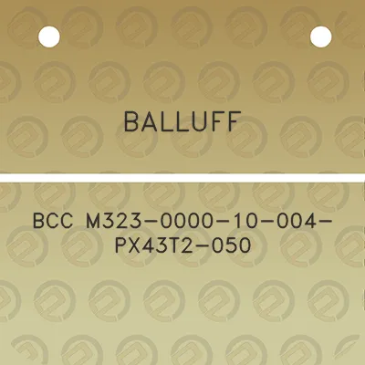 balluff-bcc-m323-0000-10-004-px43t2-050