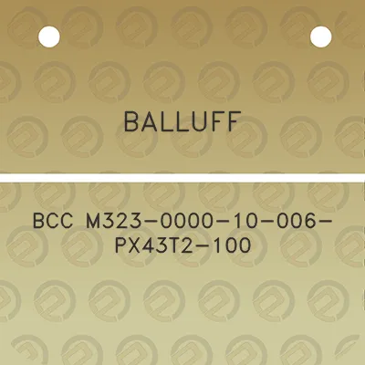 balluff-bcc-m323-0000-10-006-px43t2-100