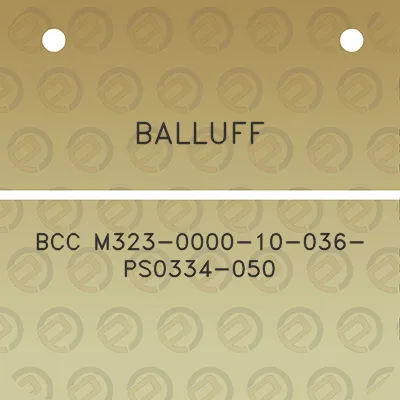 balluff-bcc-m323-0000-10-036-ps0334-050