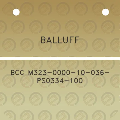 balluff-bcc-m323-0000-10-036-ps0334-100