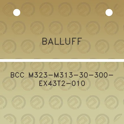 balluff-bcc-m323-m313-30-300-ex43t2-010