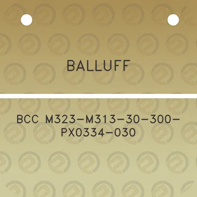 balluff-bcc-m323-m313-30-300-px0334-030