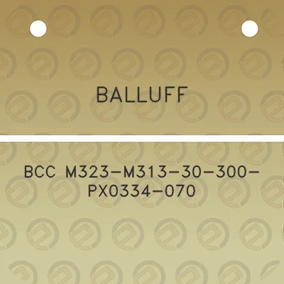 balluff-bcc-m323-m313-30-300-px0334-070