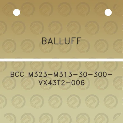 balluff-bcc-m323-m313-30-300-vx43t2-006