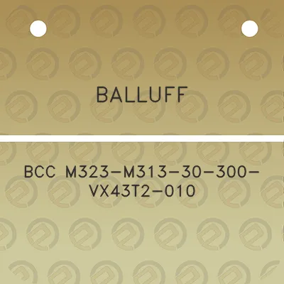 balluff-bcc-m323-m313-30-300-vx43t2-010