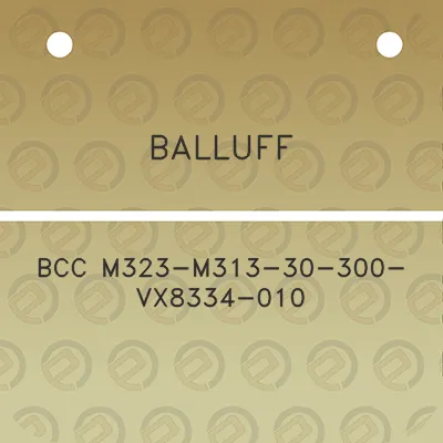 balluff-bcc-m323-m313-30-300-vx8334-010