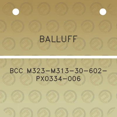 balluff-bcc-m323-m313-30-602-px0334-006