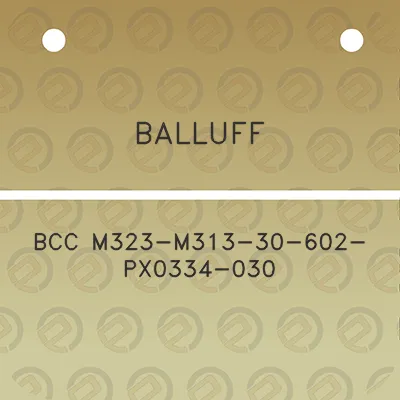 balluff-bcc-m323-m313-30-602-px0334-030