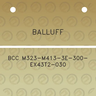 balluff-bcc-m323-m413-3e-300-ex43t2-030