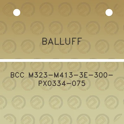 balluff-bcc-m323-m413-3e-300-px0334-075