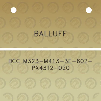 balluff-bcc-m323-m413-3e-602-px43t2-020