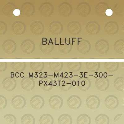 balluff-bcc-m323-m423-3e-300-px43t2-010