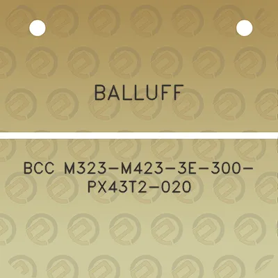 balluff-bcc-m323-m423-3e-300-px43t2-020