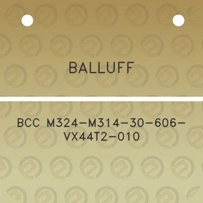 balluff-bcc-m324-m314-30-606-vx44t2-010