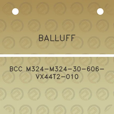 balluff-bcc-m324-m324-30-606-vx44t2-010