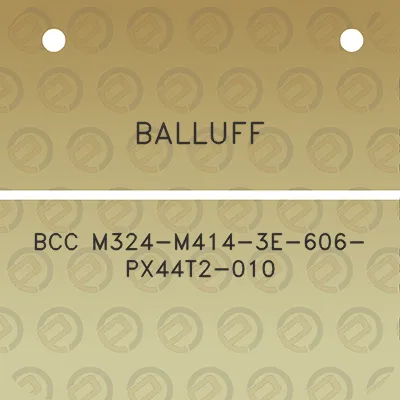 balluff-bcc-m324-m414-3e-606-px44t2-010