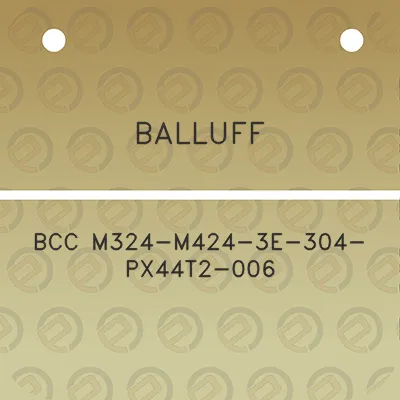 balluff-bcc-m324-m424-3e-304-px44t2-006